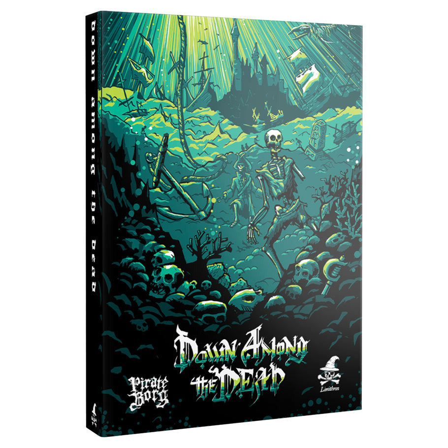 PIRATE BORG: Adventure: Down Among the Dead - Dark green and black RPG book cover featuring underwater skeleton pirates and sunken treasure titled Down Among the Dead.