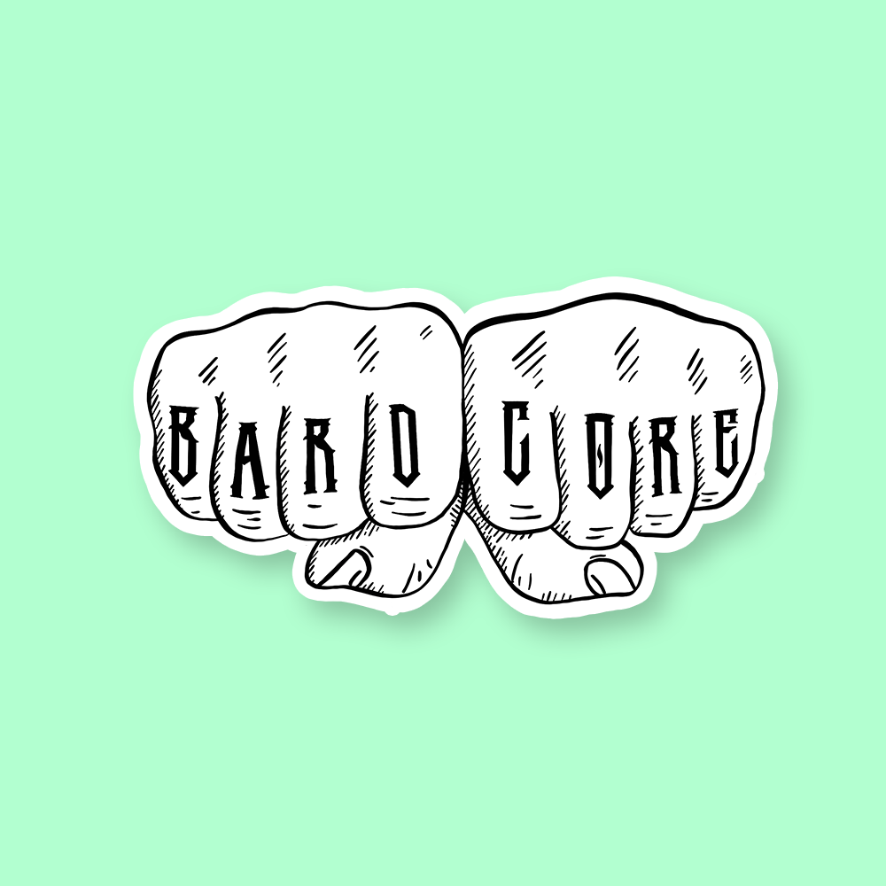 Bardcore DnD Sticker - Sticker of two fists with knuckle tattoos spelling Bardcore in black ink on white background.