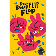 Rock Swap Flip Flop (PREORDER) - Bright yellow game box with playful red hand characters showing rock, paper, scissors on front.