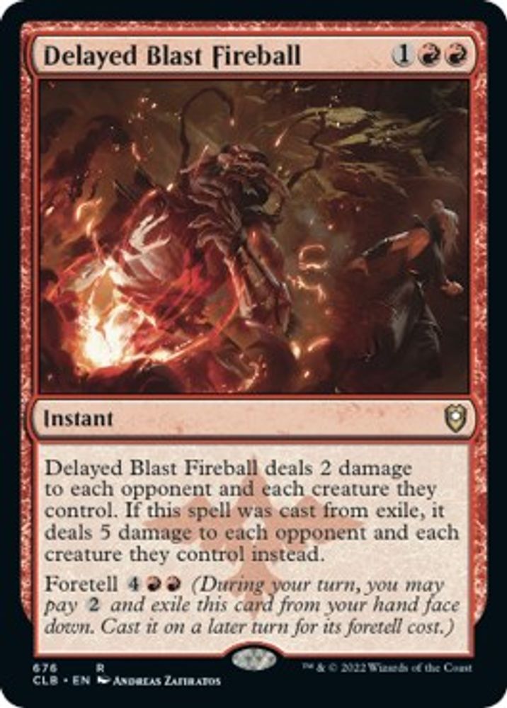 Delayed Blast Fireball · 676 · CLB · Non-foil