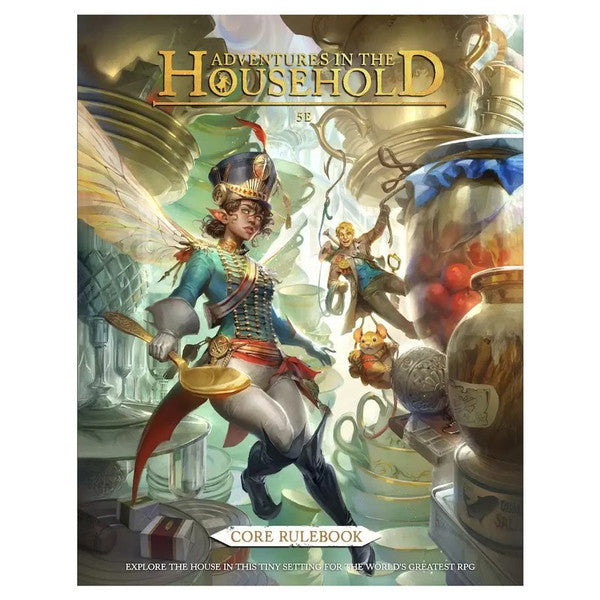 D&D 5E: Adventures in the Household Core Rulebook - Fantasy-themed D&D 5E core rulebook with colorful cover art featuring a small armored warrior and household objects as.