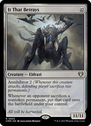 It That Betrays · 805 · CMM · Non-foil