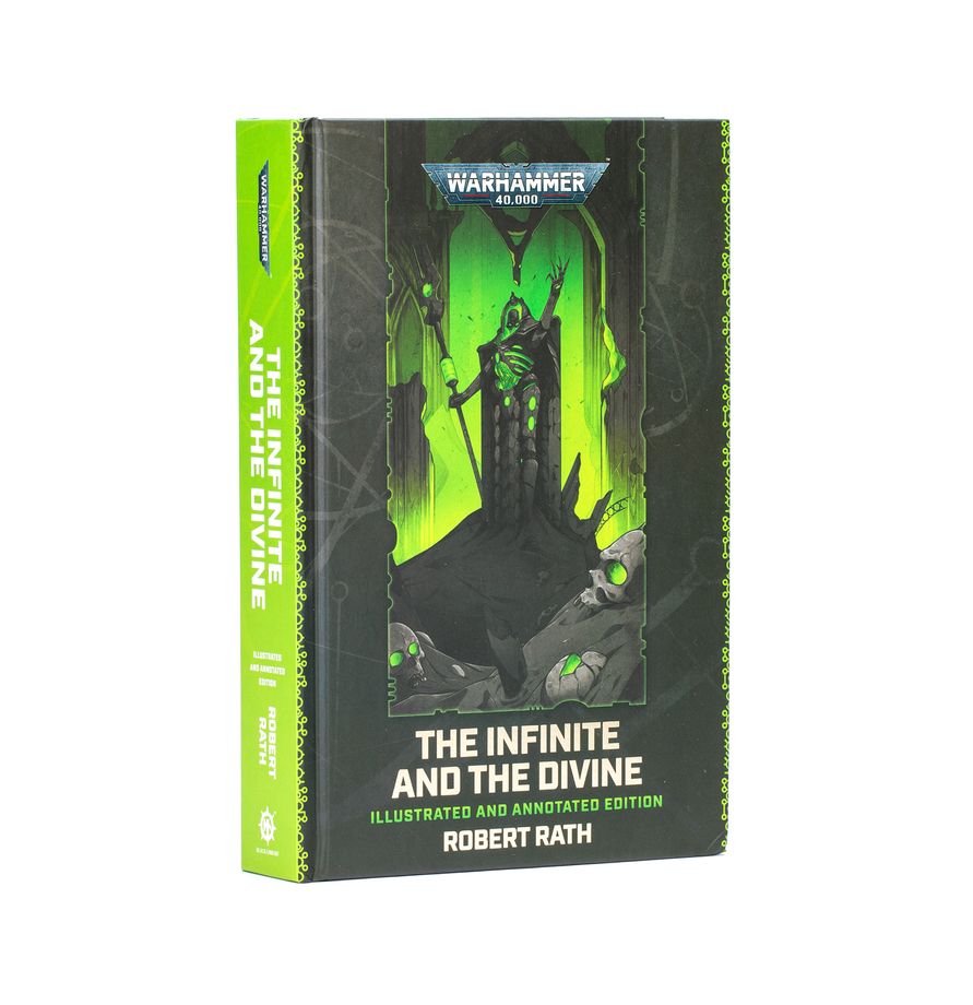 The Infinite and the Divine – Illustrated and Annotated Edition (Hardback) (PREORDER) - Hardback book with black and neon green cover featuring a dark armored figure on a throne, Warhammer logo and title in white