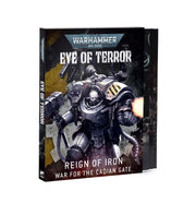 Warhammer 40,000 - Eye of Terror: Reign of Iron – War for the Cadian Gate (PREORDER) - Warhammer 40,000 Eye of Terror Reign of Iron hardcover rulebook with dark sci-fi artwork of armored soldier in black and.