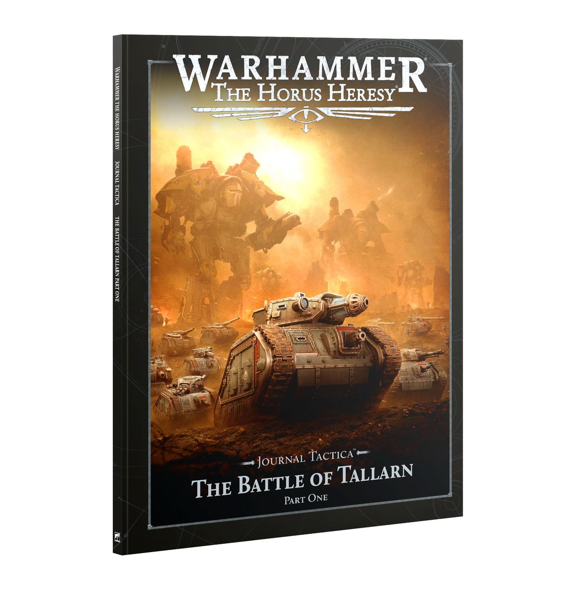 Warhammer: The Horus Heresy - Journal Tactica: The Battle of Tallarn – Part One (PREORDER) - The Horus Heresy journal with dark cover featuring futuristic tanks and soldiers in a smoky battlefield scene.