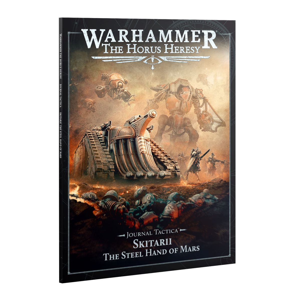Warhammer: The Horus Heresy - Journal Tactica - Skitarii: The Steel Hand of Mars - Hardcover Warhammer Horus Heresy book with sci-fi battlefield art and armored Skitarii warriors on cover.