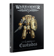 Warhammer: The Horus Heresy - Liber Custodes: The Forces of the Emperor Army Book (PREORDER) - Warhammer The Horus Heresy Liber Custodes hardcover book with gold armored warrior and black background.