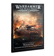 Warhammer: The Horus Heresy - Journal Tactica: Mailed Fist – Legiones Astartes Super-heavy Tanks (PREORDER) - Book cover featuring a dark armored super-heavy tank with glowing orange explosions in the background and white bold title.