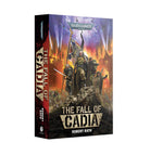 The Fall of Cadia (Paperback) - Paperback book with a Warhammer-themed cover showing armored soldiers in a fiery battlefield, titled The Fall of Cadia by.
