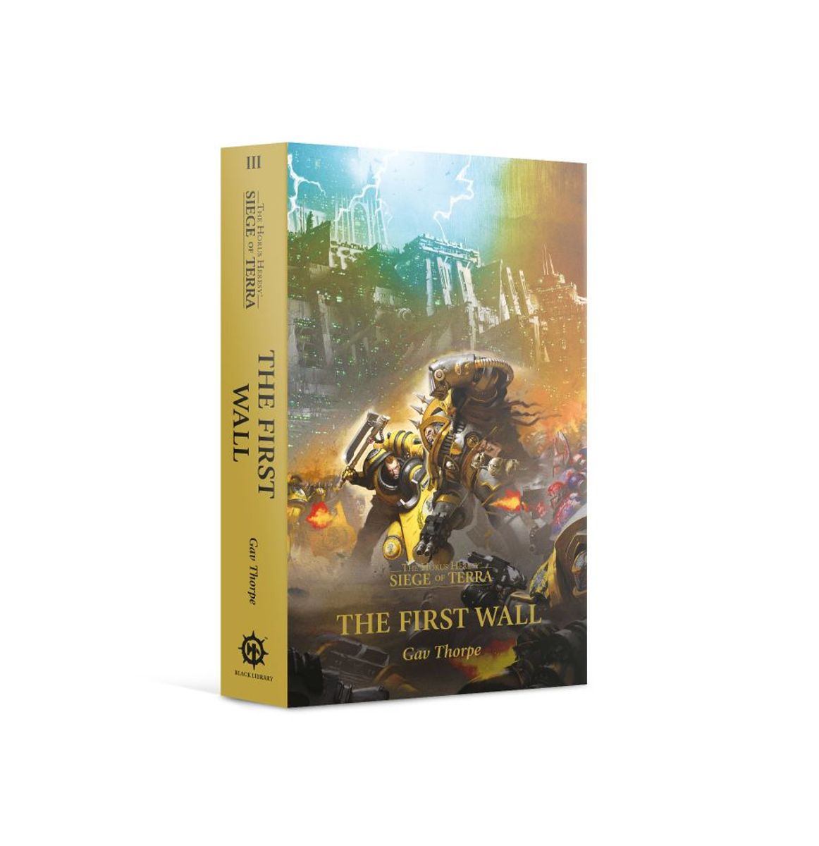 The First Wall (Paperback) The Horus Heresy: Siege of Terra Book 3 - Siege of Terra Book 3.
