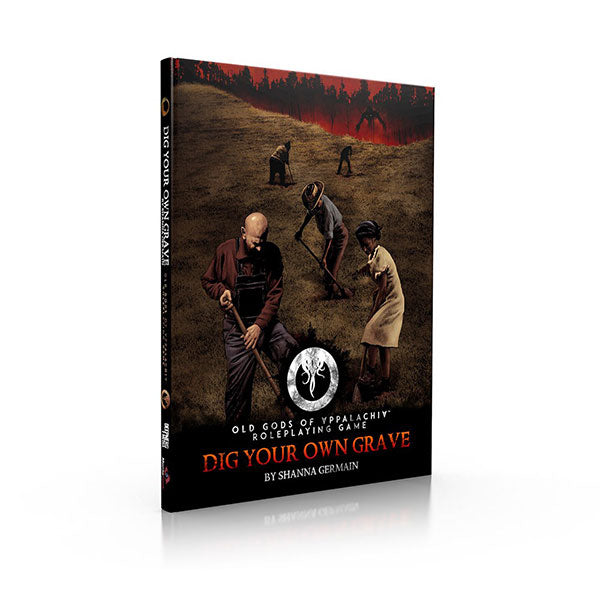 Dig Your Own Grave - Dark-themed RPG book cover featuring four characters digging a grave under a red sky with silhouetted trees, titled Dig Your