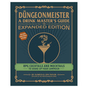 Dungeonmeister: A Drink Master's Guide: the Expanded Edition - Dark teal book cover with gold decorative border and text, featuring a gold cocktail glass with a dragon design inside,.