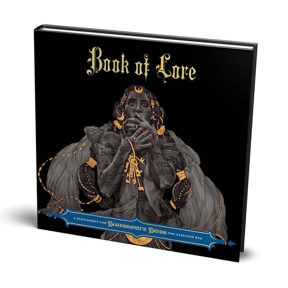 Bluebeard's Bride RPG: Book of Lore (PREORDER) - Black hardcover book titled "Book of Lore" with gold ornate text and an illustration of a mysterious robed figure holding a.