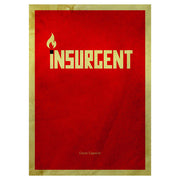 Insurgent (PREORDER) - Red poster with bold gold text "INSURGENT" and a flame icon above the "I," framed by a textured gold border.