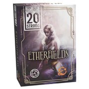 20 Strong: Etherfields deck