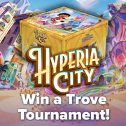 Hyperia City Sealed Win a Trove Tournament - 10/23
