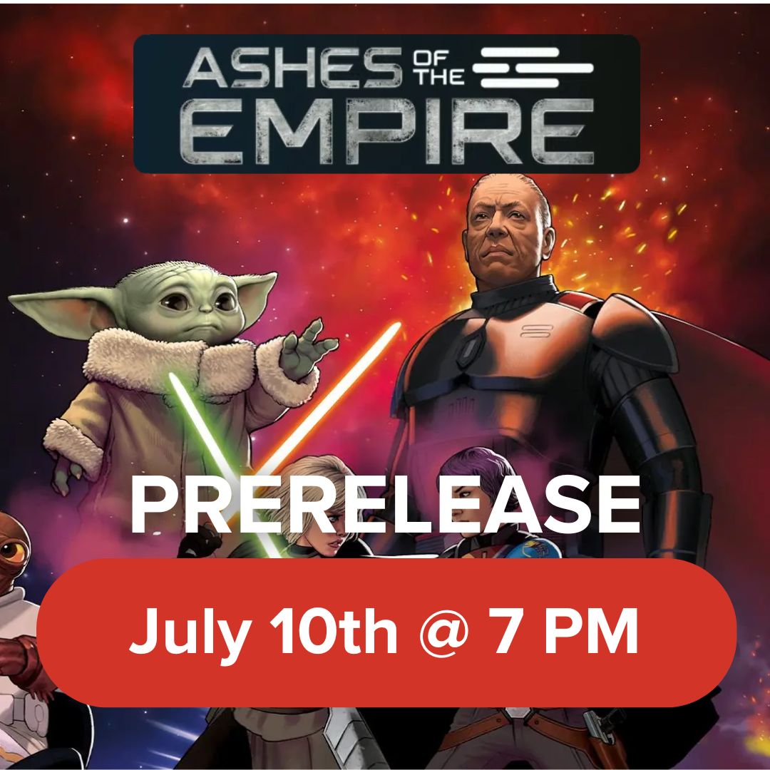 Star Wars Unlimited - Ashes of the Empire Prerelease - Murray - Star Wars Ashes of the Empire Prerelease banner with Baby Yoda holding a green lightsaber and armored soldier in black and.