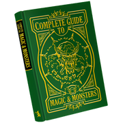 Complete Guide to Magic & Monsters (PREORDER) - Green hardcover book titled Complete Guide to Magic & Monsters with gold ornate border and monster illustration on cover.