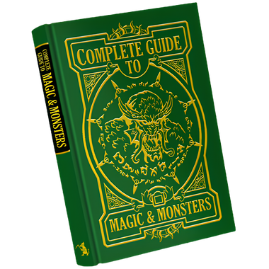 Complete Guide to Magic & Monsters (PREORDER) - Green hardcover book titled Complete Guide to Magic & Monsters with gold ornate border and monster illustration on cover.