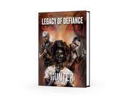 Hunter: The Reckoning 5th Edition: Legacy of Defiance Sourcebook (PREORDER) - Hardcover book with dark, dramatic cover art showing three intense characters, titled Legacy of Defiance Hunter RPG.