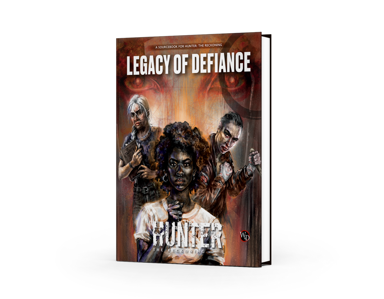 Hunter: The Reckoning 5th Edition: Legacy of Defiance Sourcebook (PREORDER) - Hardcover book with dark, dramatic cover art showing three intense characters, titled Legacy of Defiance Hunter RPG.