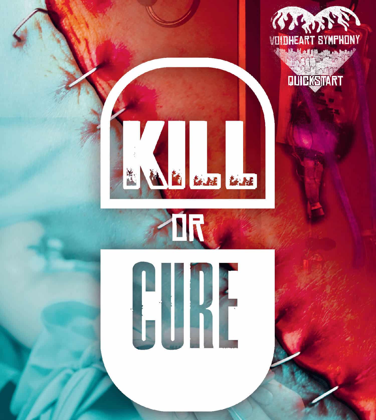 Voidheart Symphony Quickstart: Kill Or Cure (Revised Edition) - Colorful book cover with red and blue stitched patterns and bold white text reading "KILL OR CURE".