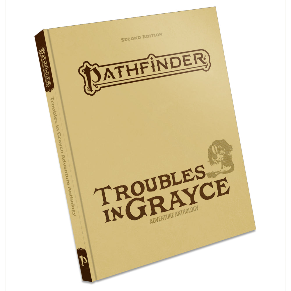Pathfinder 2E: Adventure - Trouble in Grayce, Special Edition (PREORDER) - Beige hardcover book with brown "Pathfinder" logo and title "Troubles in Grayce" on front cover and spine, featuring a small