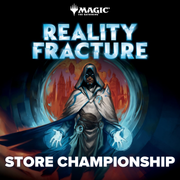 MTG Reality Fracture Store Tournament