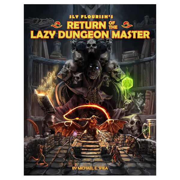 Sly Flourish's Return of the Lazy Dungeon Master - Dark fantasy book cover with a hooded skeletal figure holding glowing magical orbs above a dungeon scene with a character.