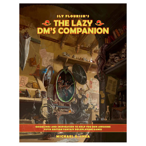 Sly Flourish's The Lazy DM's Companion - Book titled "The Lazy DM's Companion" with fantasy-themed cover art showing a cluttered, medieval-style study room with.