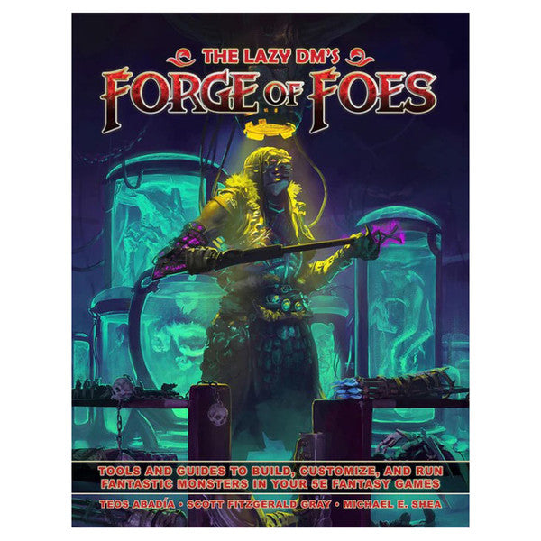 The Lazy DM's Forge of Foes - Dark fantasy book cover featuring a hooded figure holding a glowing weapon surrounded by large glowing blue jars.