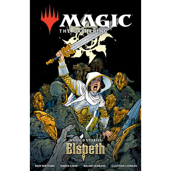 Magic: The Gathering Graphic Novel: Untold Stories - Elspeth (PREORDER) - The Gathering graphic novel cover featuring a white-hooded warrior woman wielding a glowing sword, surrounded by armored.