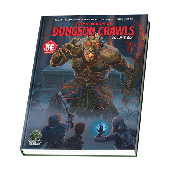 5e: Compendium of Dungeon Crawls Volume 6- A Compilation of Adventures (PREORDER) - Hardcover RPG book with dark fantasy cover art showing a fiery demon confronting three adventurers in a dungeon setting.