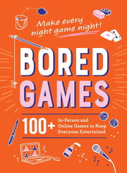 Bored Games - Orange book cover with white and pink text reading "BORED GAMES" and illustrations of game pieces and cards around the edges.