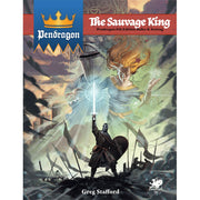 Pendragon RPG: The Sauvage King - Pendragon RPG book cover with knight raising glowing sword against fiery crowned figure and battle flags.