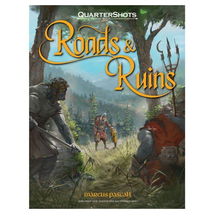 QuarterShots: Roads & Ruins - Fantasy-themed book cover with medieval warriors on a forest path amid ruins and distant mountains, titled Roads & Ruins in.