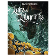 QuarterShots: Lairs & Labyrinths - Lairs & Labyrinths.
