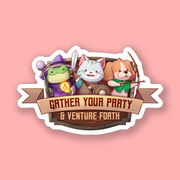 Gather Your Party & Venture Forth DnD Sticker - Colorful die-cut sticker featuring three cartoon animals—a frog wizard, a white cat warrior, and a brown dog archer—above a.