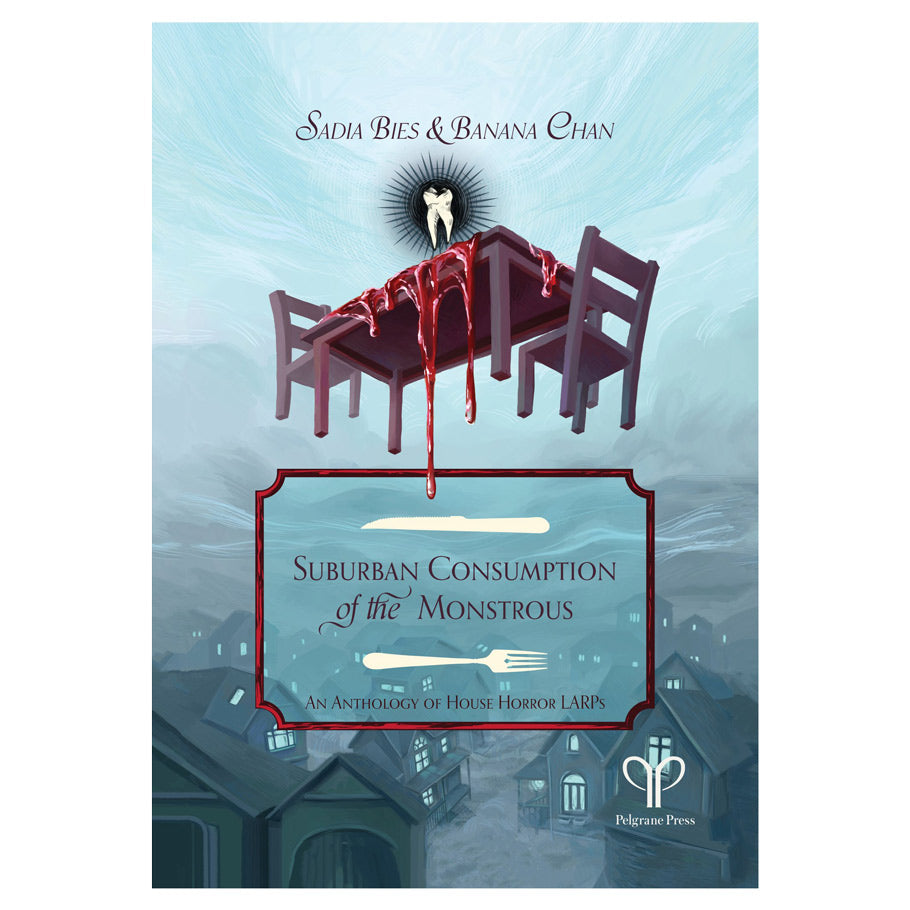 Suburban Consumption of the Monstrous - Book cover featuring a dark brown dining table with four chairs soaked in dripping red liquid, set against a pale blue.