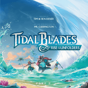 Tidal Blades 2: Rise of the Unfolders (PREORDER) - Rise of the Unfolders Part 2".