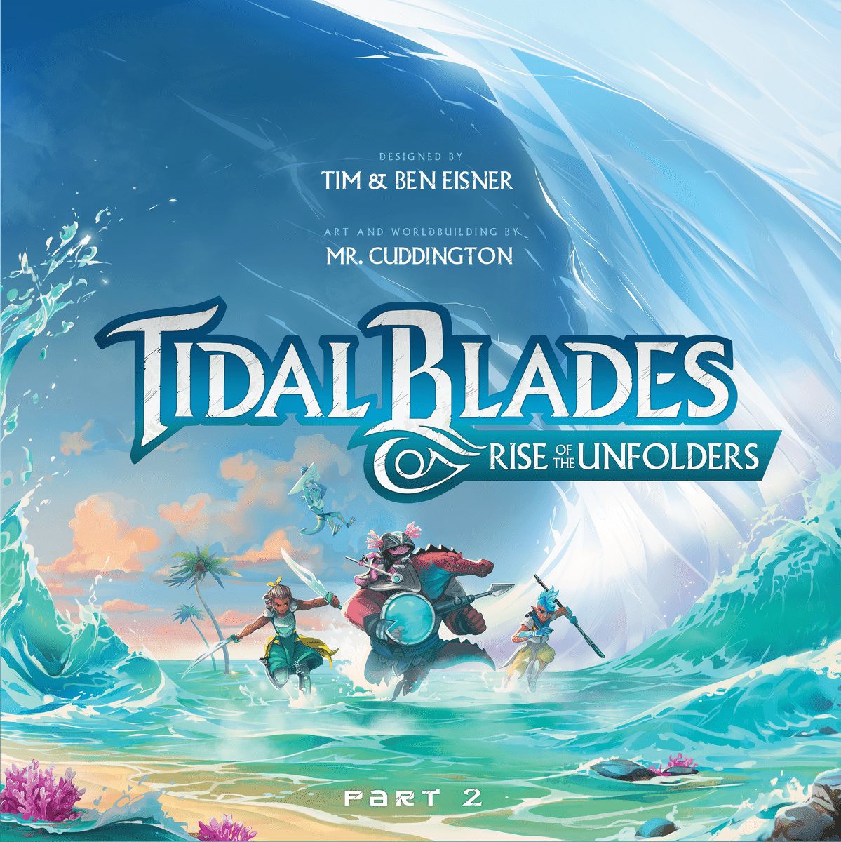 Tidal Blades 2: Rise of the Unfolders (PREORDER) - Rise of the Unfolders Part 2".