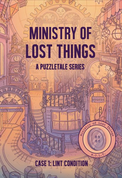 Ministry of Lost Things: Case 1 – Lint Condition - Book cover with intricate orange and purple steampunk cityscape illustration and bold navy title Ministry of Lost Things.