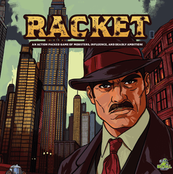 Racket - Retro-style board game cover featuring a serious man in a fedora and suit against a city skyline at dusk.
