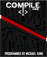 Compile: Main 3 (PREORDER) - Black game box with circuit board design, red diagonal stripe, white bold text "COMPILE MAIN 3" and "Programmed by Michael.