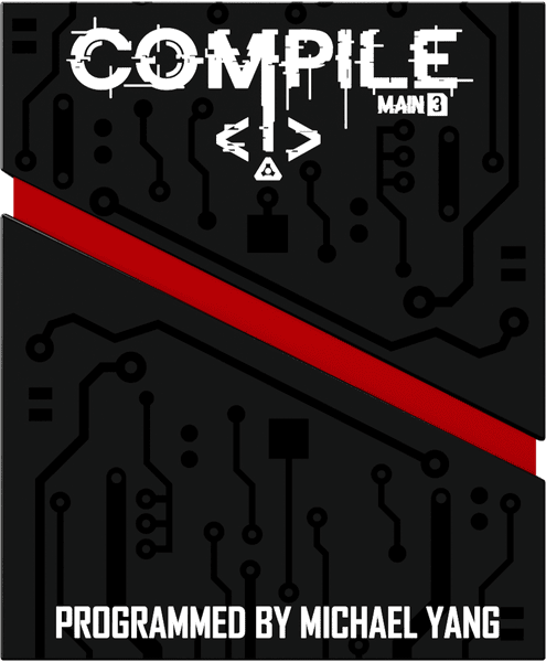 Compile: Main 3 (PREORDER) - Black game box with circuit board design, red diagonal stripe, white bold text "COMPILE MAIN 3" and "Programmed by Michael.