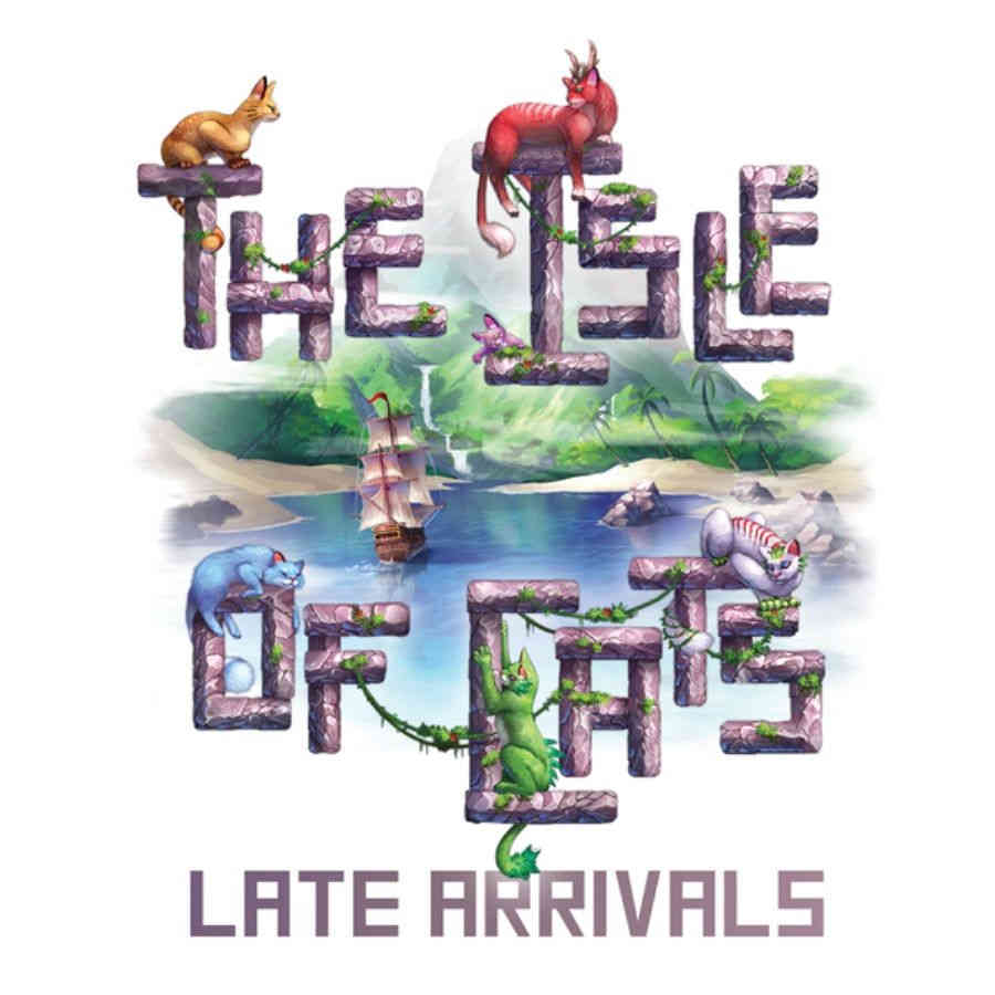 The Isle of Cats: Late Arrivals - Colorful stone-like letters spelling "The Isle of Cats" with illustrated cats perched on the letters above "Late Arrivals".