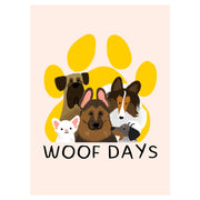 Woof Days - Graphic design with four dog faces and a large yellow paw print behind them, text "Woof Days" below on a light pink.