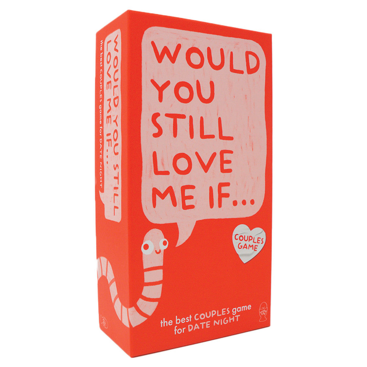 Would You Still Love Me If... - Tall rectangular red box with rounded edges featuring bold red text inside a pink speech bubble that reads "Would You Still.